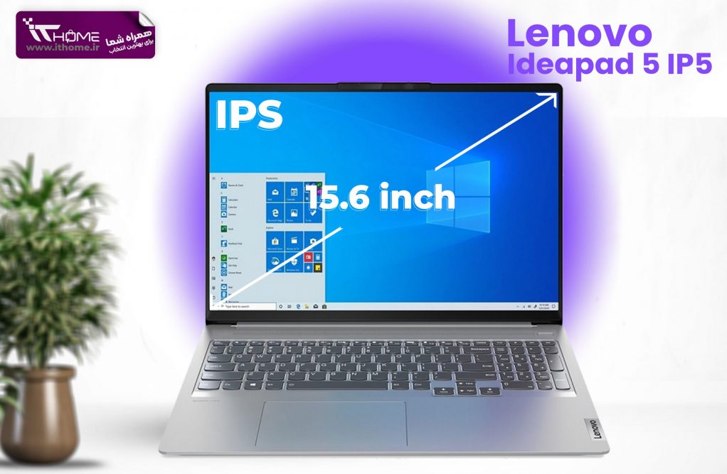 مانیتور لپ تاپ Ideapad 5 IP5 Full HD IPS با روکش مات و رزولوشن 1920×1080 است و کیفیت تصویر بالا و مناسبی دارد.